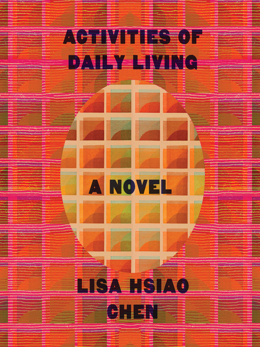 Title details for Activities of Daily Living by Lisa Hsiao Chen - Wait list